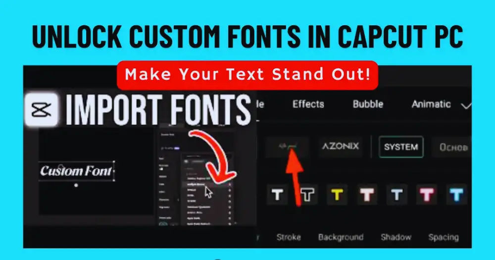 How to Add Your Own Fonts to CapCut PC