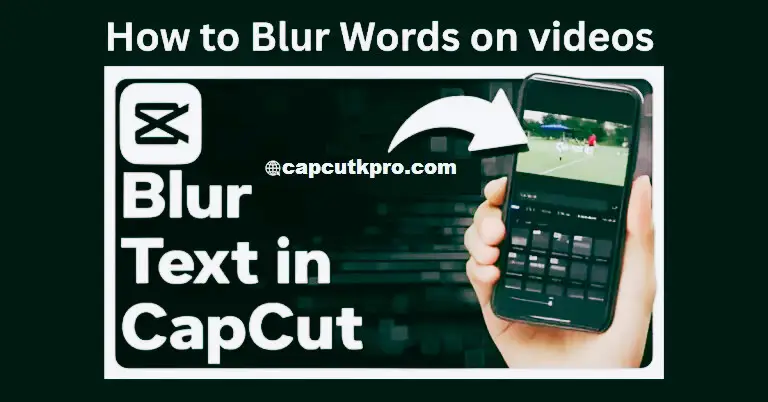 Blur Words in CapCut PC – Easy Powerful Editing Guide