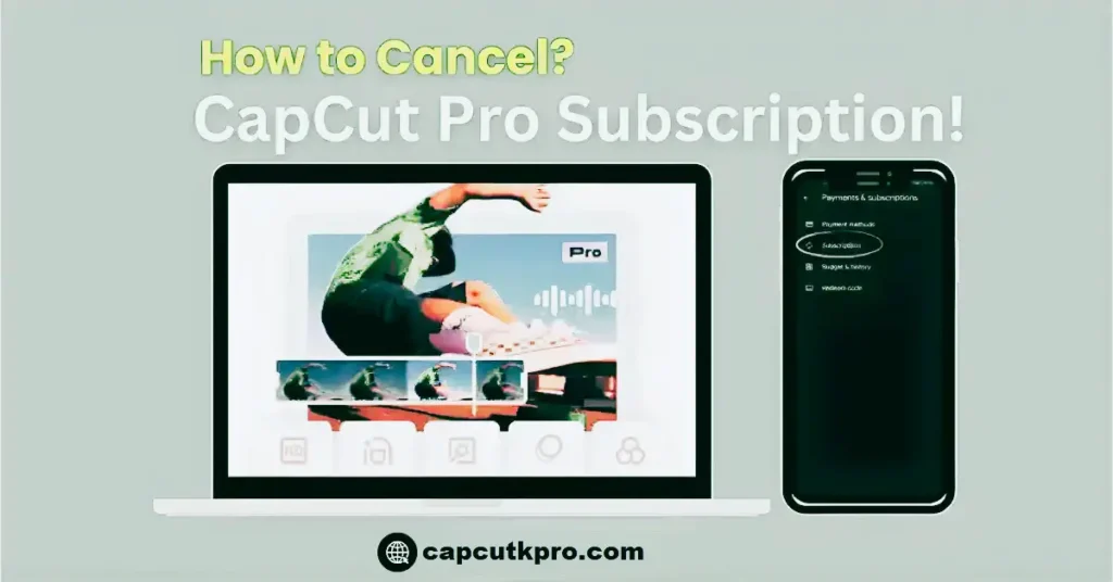 Cancel CapCut Pro Subscription