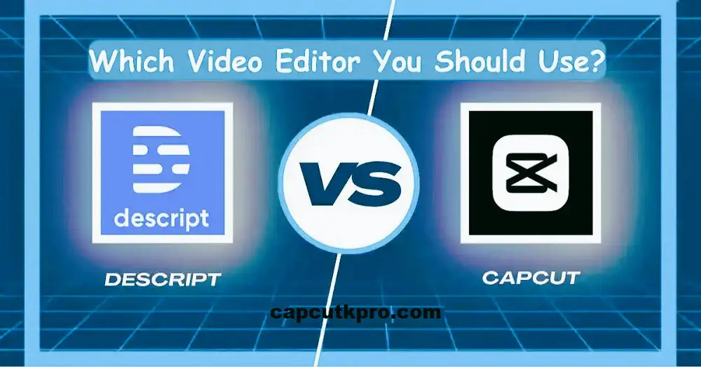 Descript vs CapCut