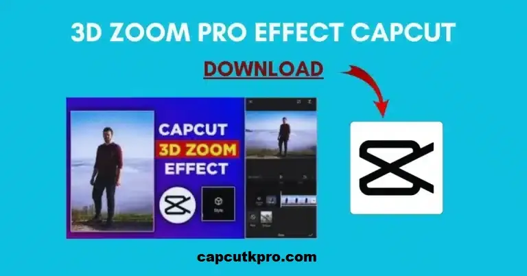 3D Zoom Pro Effect CapCut Download 2026