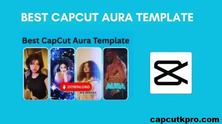 Best CapCut Aura Template 2026