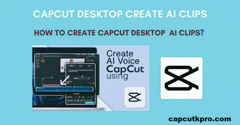 CapCut Desktop Create AI Clips