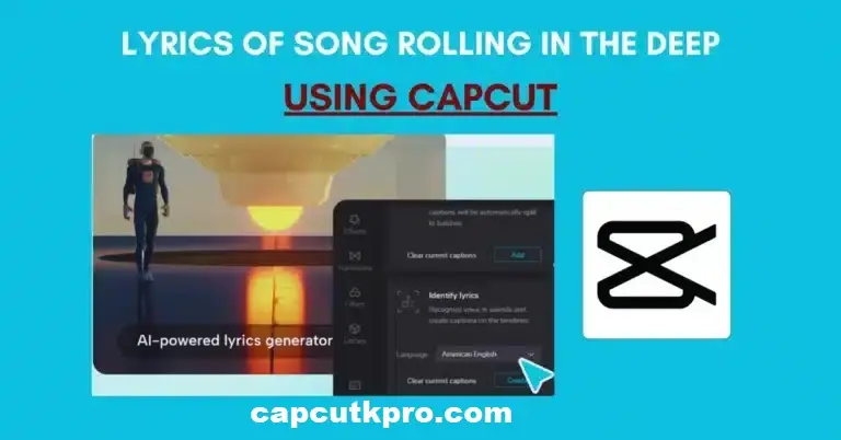 Lyrics of Song Rolling In The Deep In CapCut