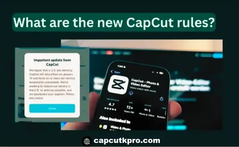 What are the new CapCut rules